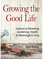 growing the good life