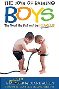 The Joys of Raising Boys the Good the Bad and the Hilarious